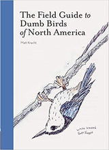 Load image into Gallery viewer, The Field Guide To Dumb Birds of North America