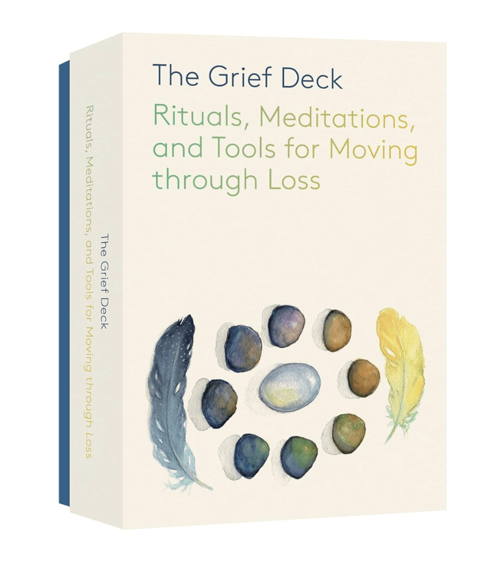 The Grief Deck: Rituals, Meditations, and Tools for Moving through Loss