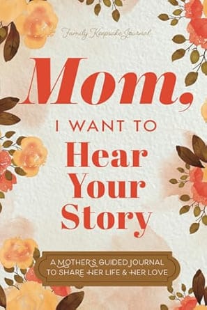 Mom, I Want to Hear your Story - Book