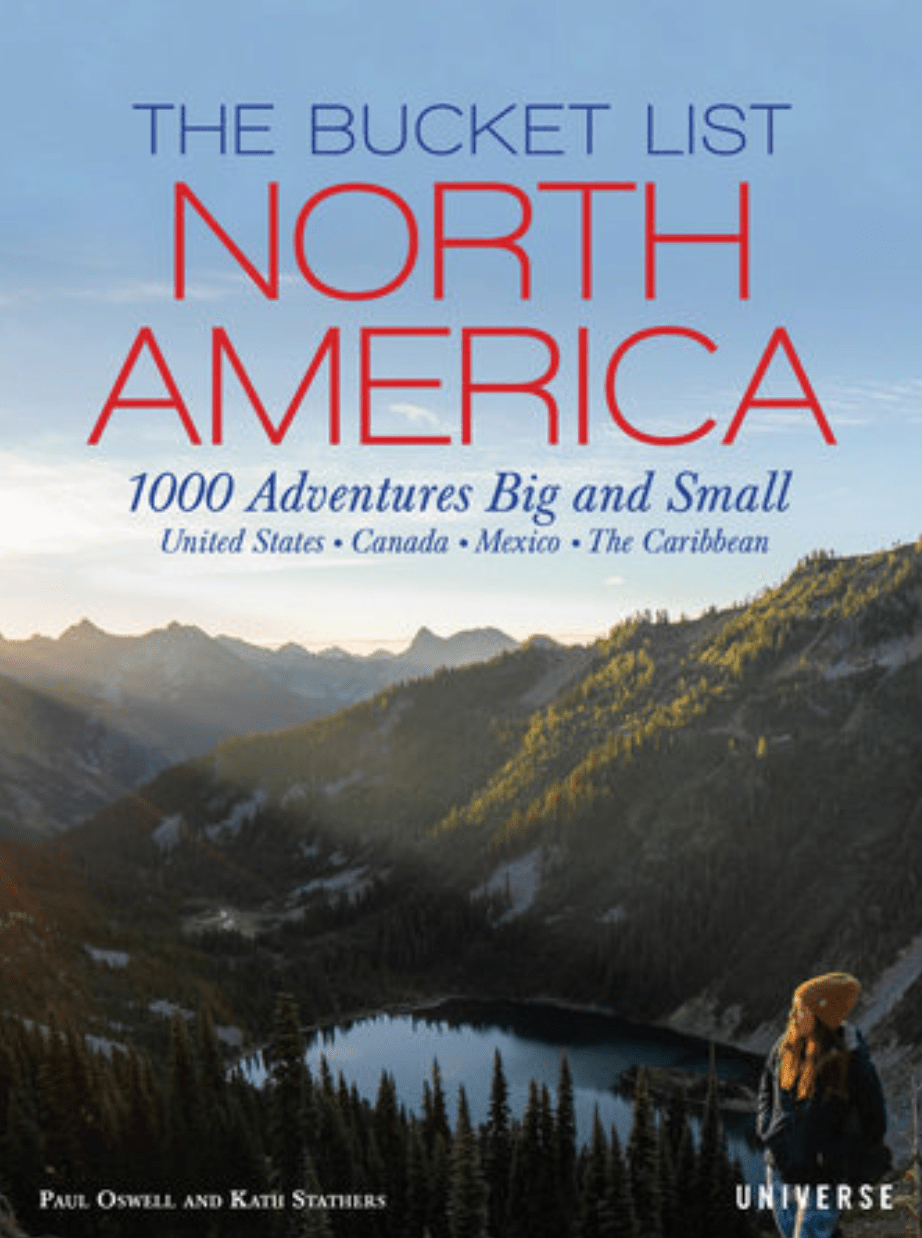 The Bucket List: North America: 1,000 Adventures Big and Small (Hardcover)by Kath Stathers and Paul Oswell
