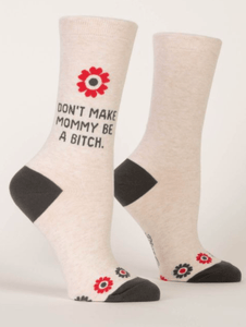 Don't Make Mommy Be A B**** Women's Crew Socks